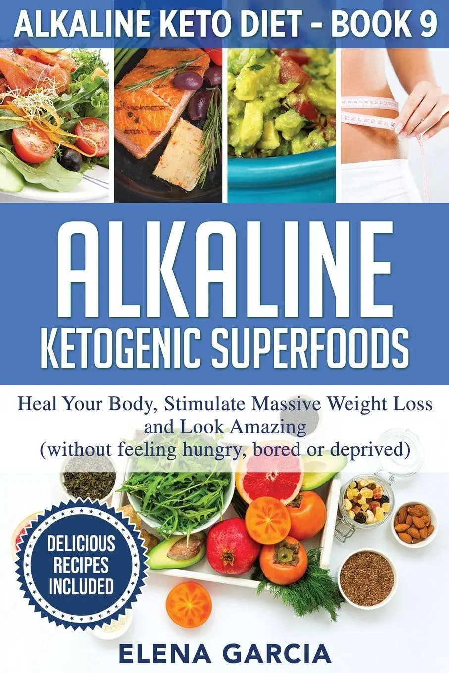 Cover: 9781913575373 | Alkaline Ketogenic Superfoods | Elena Garcia | Taschenbuch | Englisch