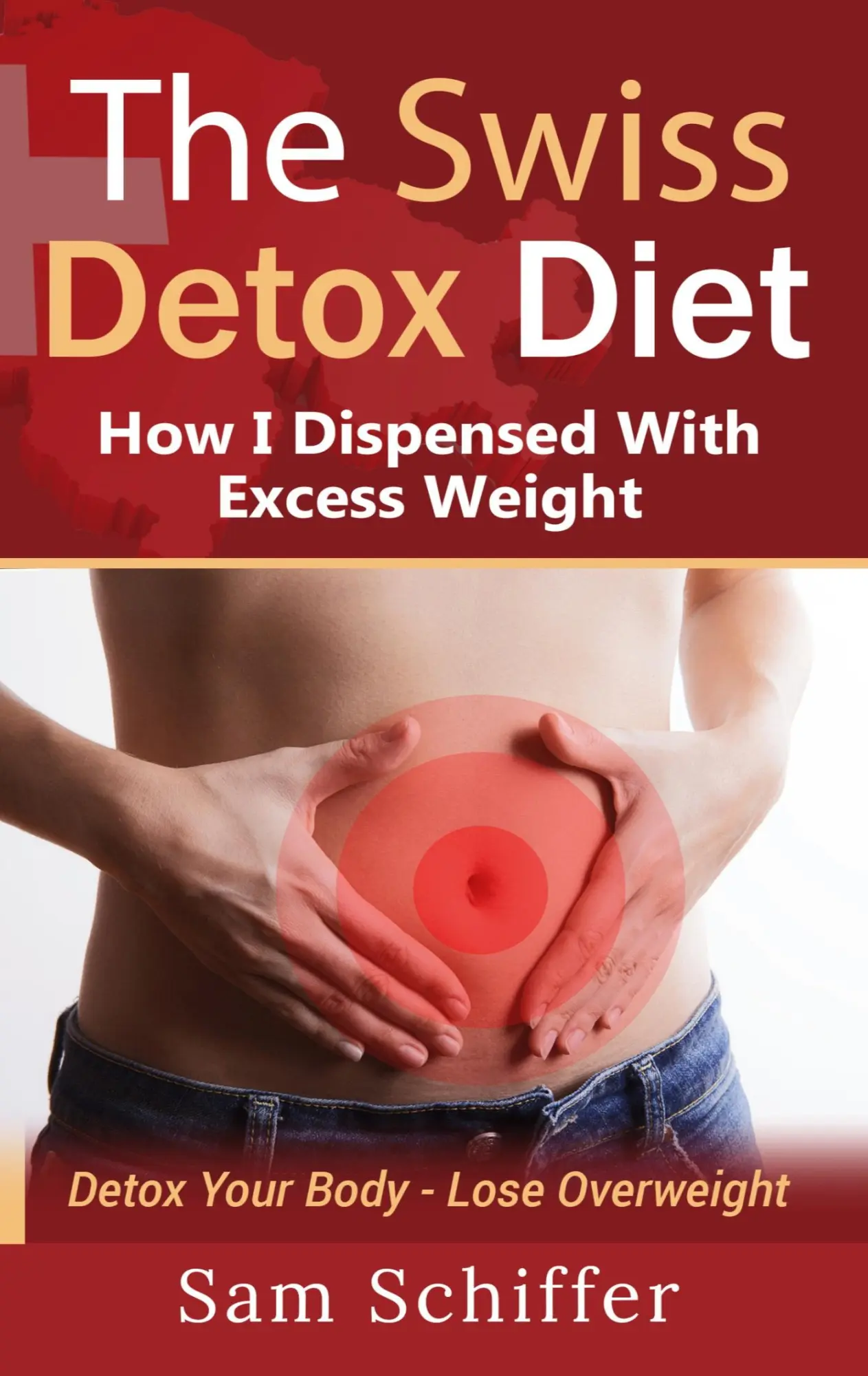 Cover: 9783753445373 | The Swiss Detox Diet: How I Dispensed With Excess Weight | Schiffer