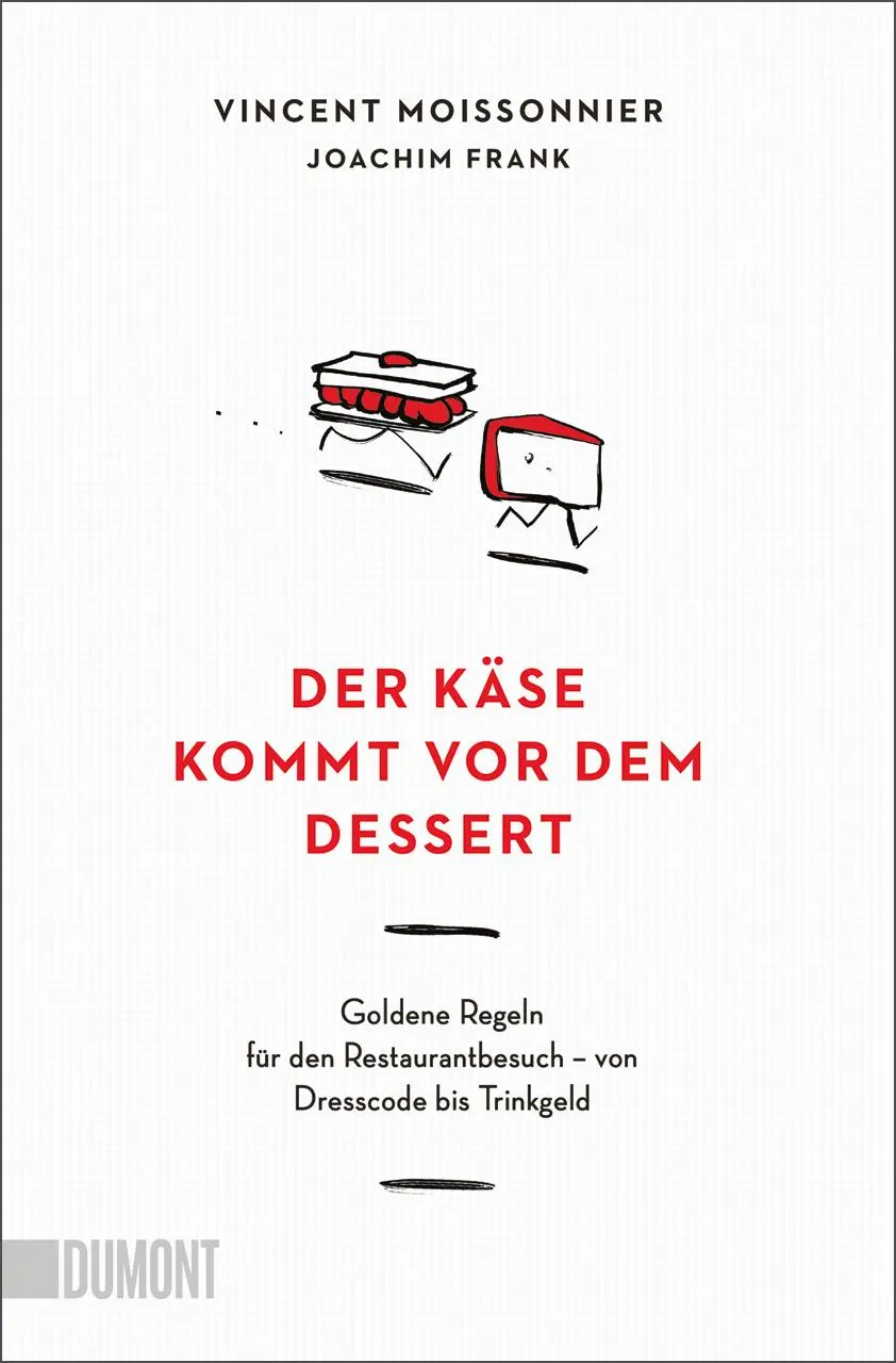 Cover: 9783755805373 | Der Käse kommt vor dem Dessert | Vincent Moissonnier (u. a.) | Buch