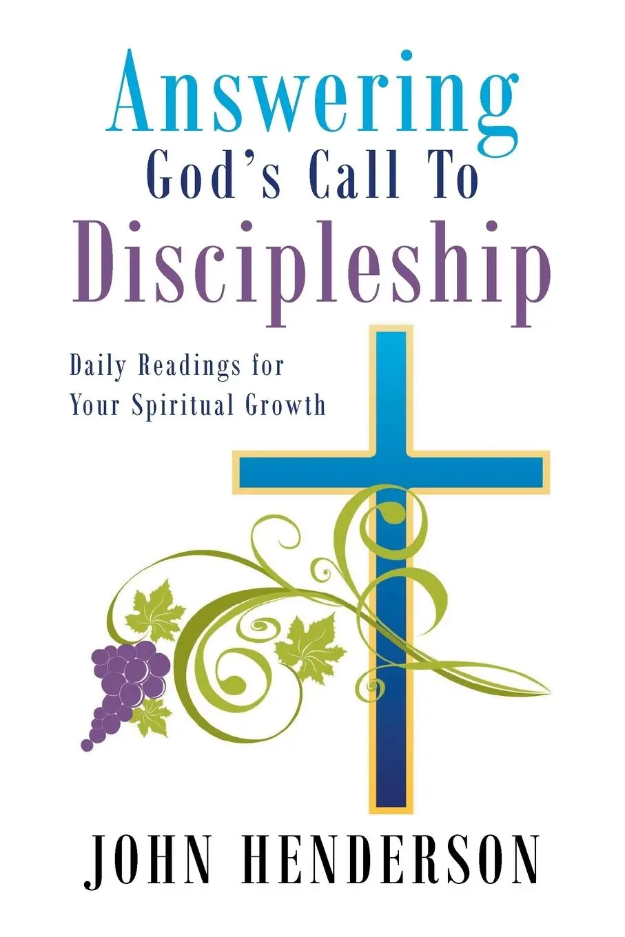 Cover: 9798887515373 | Answering God's Call to Discipleship | John Henderson | Taschenbuch