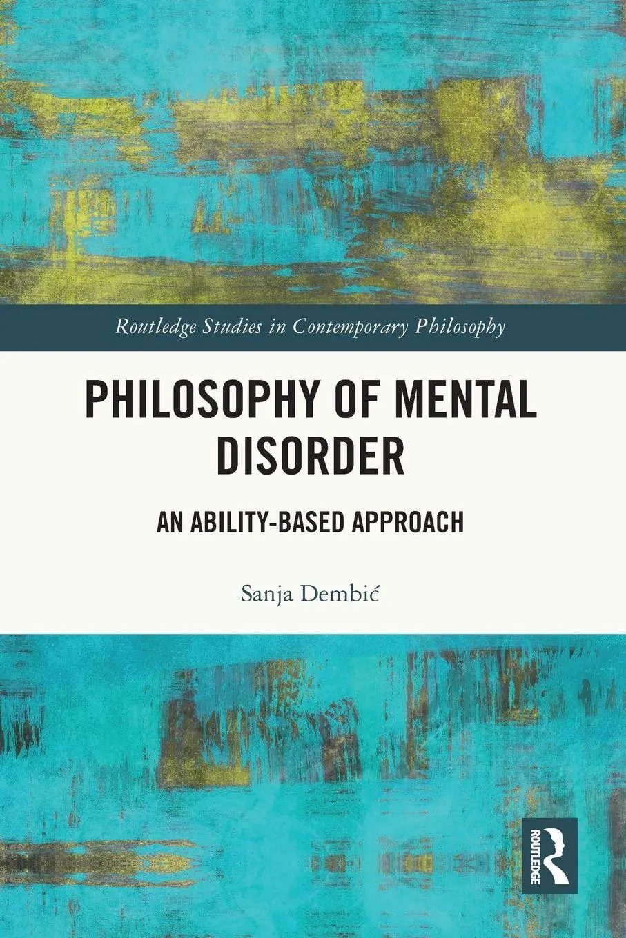 Cover: 9781032435473 | Philosophy of Mental Disorder | An Ability-Based Approach | Dembi¿