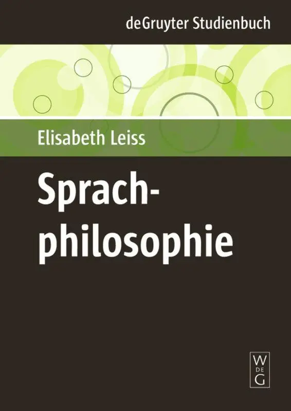 Cover: 9783110205473 | Sprachphilosophie | Elisabeth Leiss | Taschenbuch | Deutsch | 2009