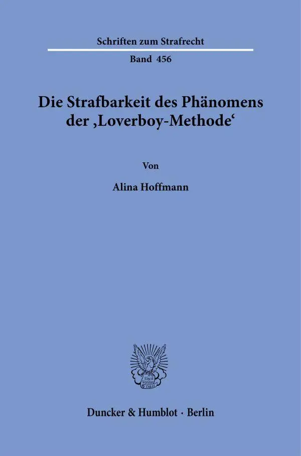 Cover: 9783428195473 | Die Strafbarkeit des Phänomens der ¿Loverboy-Methode¿ | Alina Hoffmann