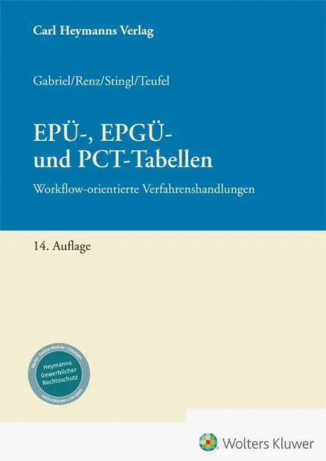 Cover: 9783452305473 | EPÜ-, EPGÜ- und PCT-Tabellen | Markus Gabriel (u. a.) | Buch | 664 S.