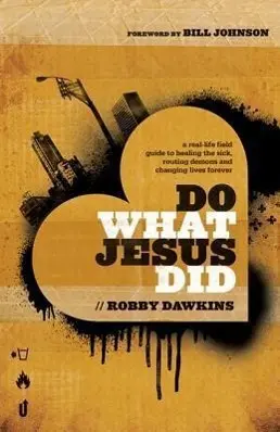 Cover: 9780800795573 | Do What Jesus Did | Robby Dawkins | Taschenbuch | Englisch | 2013
