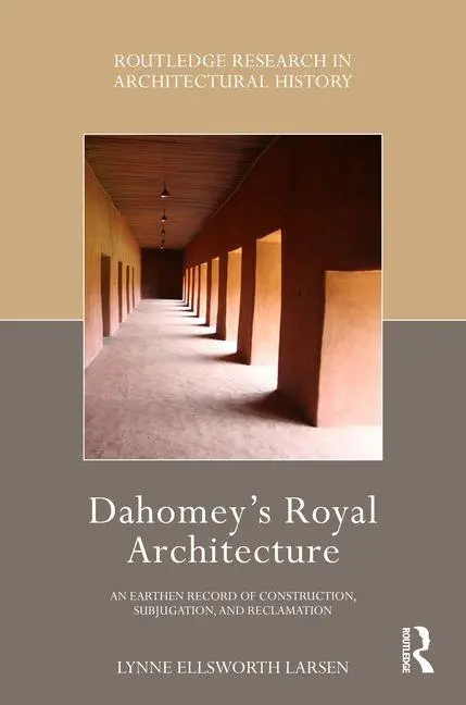 Cover: 9781032285573 | Dahomey's Royal Architecture | Lynne Ellsworth Larsen | Taschenbuch