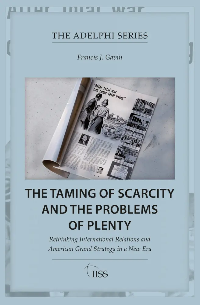 Cover: 9781032805573 | The Taming of Scarcity and the Problems of Plenty | Francis J. Gavin