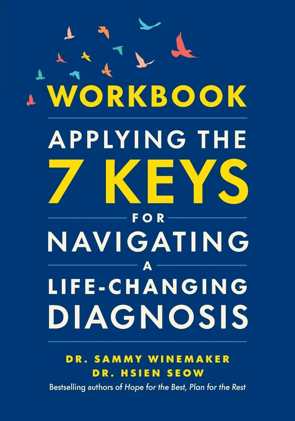 Cover: 9781774585573 | Workbook-Applying the 7 Keys for Navigating a Life-Changing Diagnosis