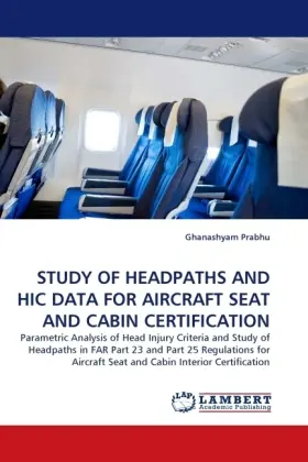 Cover: 9783838355573 | STUDY OF HEADPATHS AND HIC DATA FOR AIRCRAFT SEAT AND CABIN...