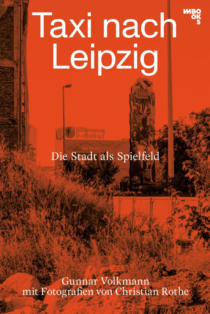 Cover: 9783944425573 | Taxi nach Leipzig | Die Stadt als Spielfeld | Gunnar Volkmann | Buch