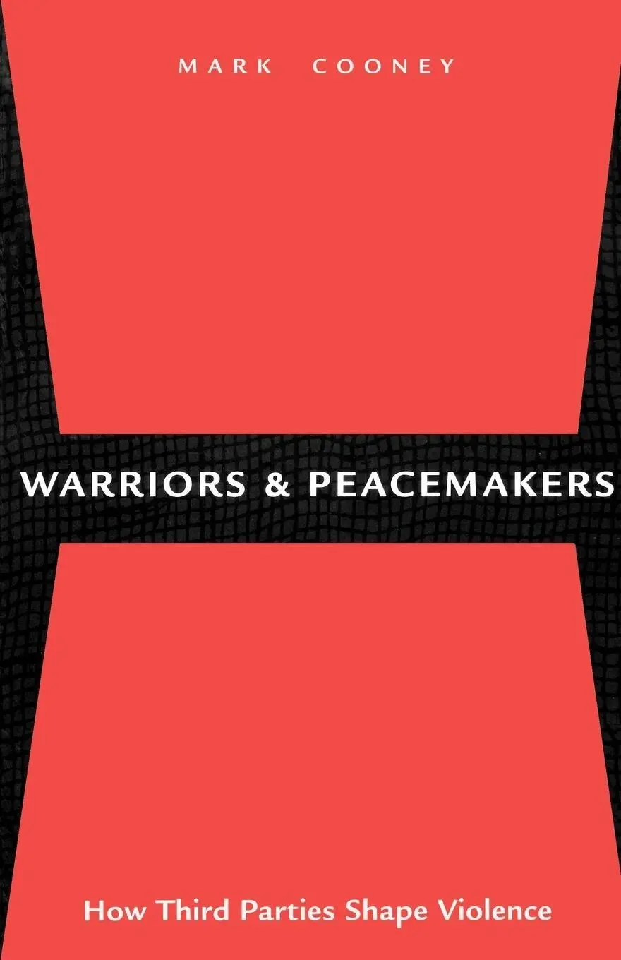 Cover: 9780814715673 | Warriors and Peacemakers | How Third Parties Shape Violence | Cooney