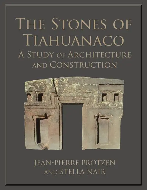 Cover: 9781931745673 | The Stones of Tiahuanaco | A Study of Architecture and Construction