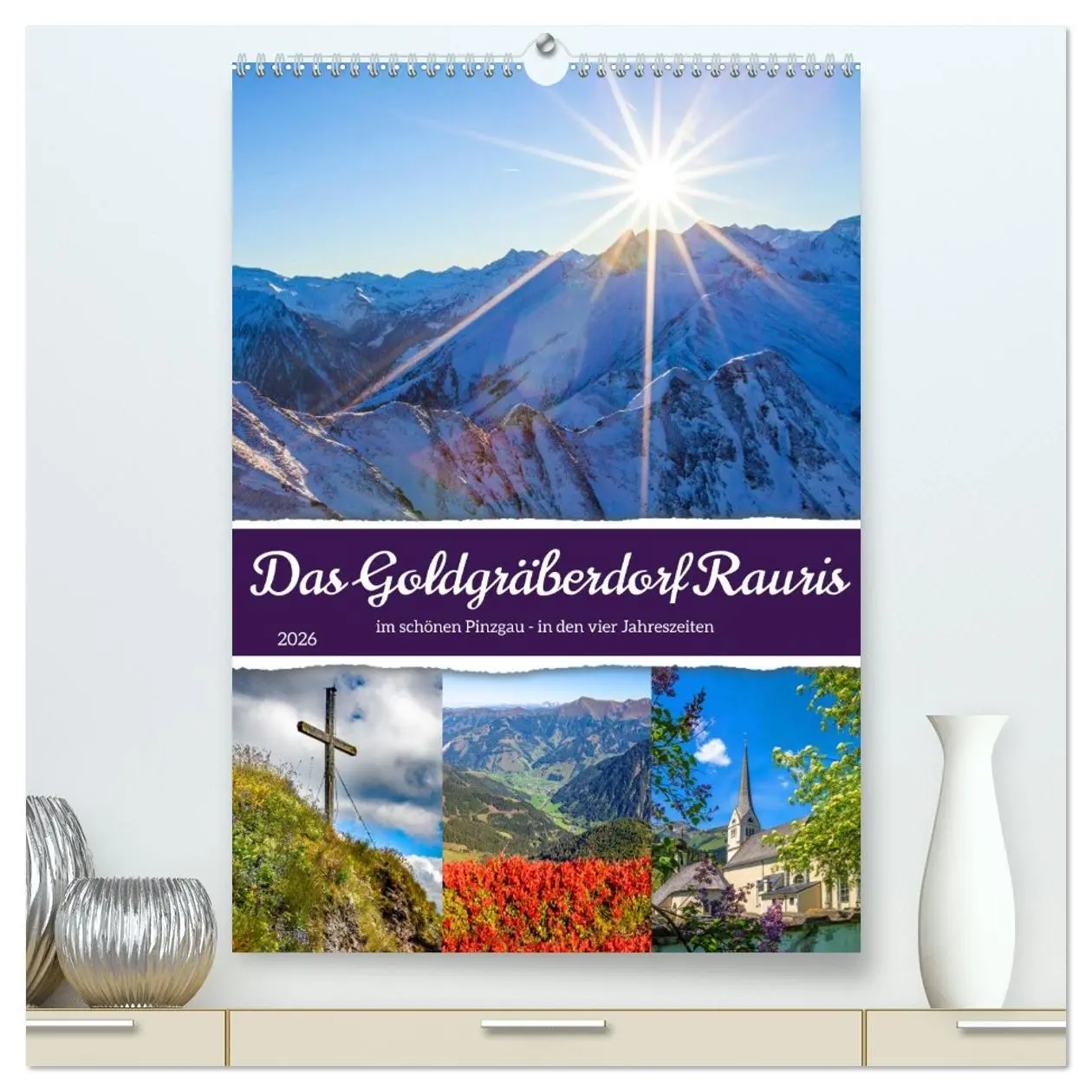 Cover: 9783516285673 | Das Goldgräberdorf Rauris (hochwertiger Premium Wandkalender 2026...