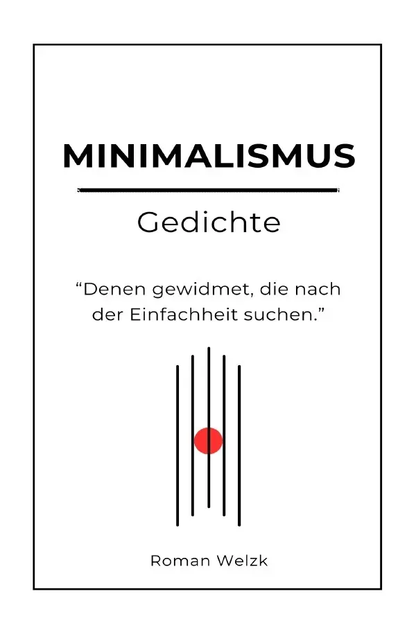 Cover: 9783759835673 | Minimalismus Gedichte | Roman Welzk | Taschenbuch | 96 S. | Deutsch