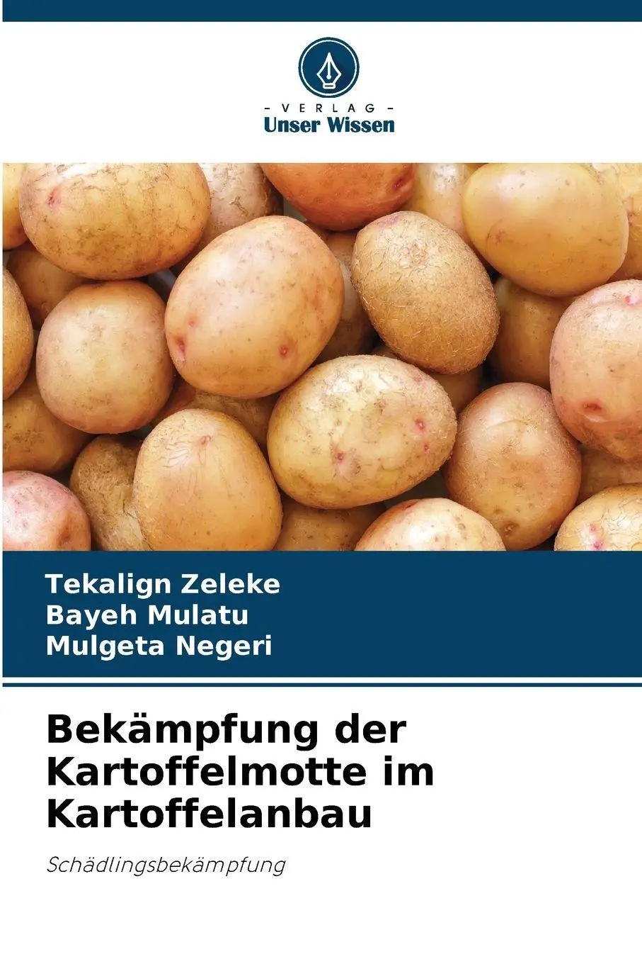 Cover: 9786209915673 | Bekämpfung der Kartoffelmotte im Kartoffelanbau | Schädlingsbekämpfung