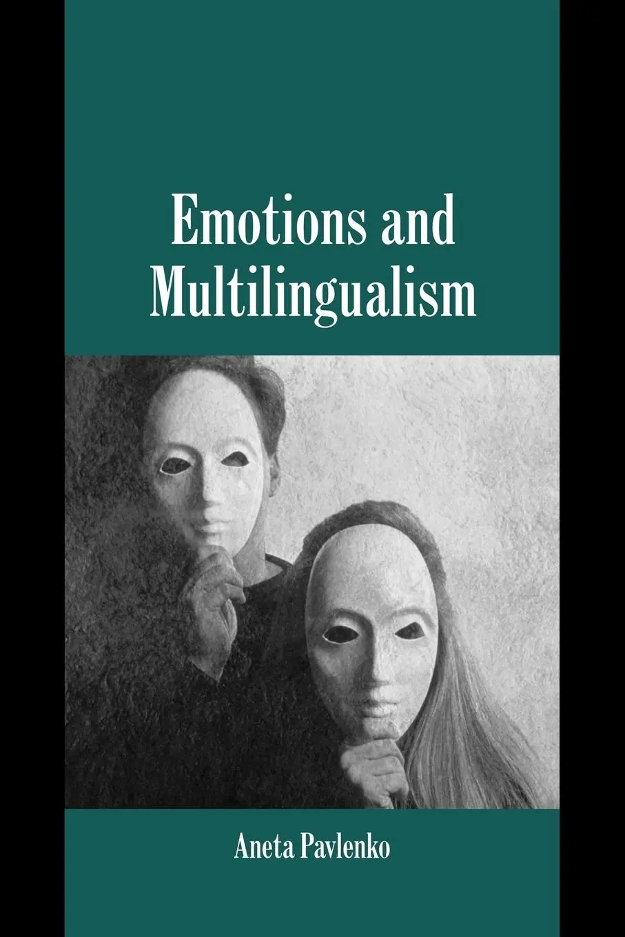 Cover: 9780521045773 | Emotions and Multilingualism | Aneta Pavlenko (u. a.) | Taschenbuch