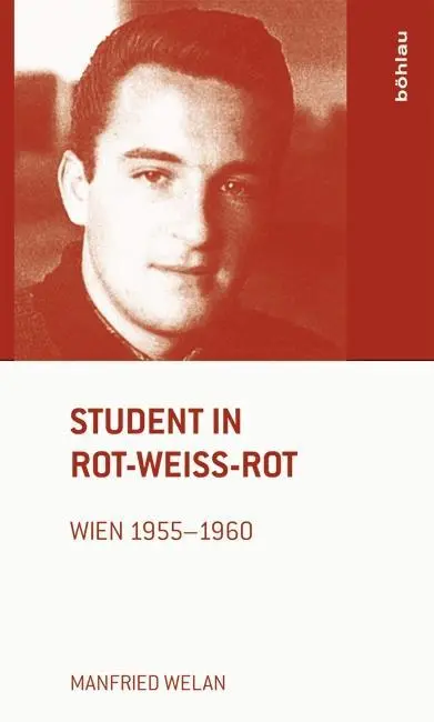 Cover: 9783205795773 | Student in Rot-Weiß-Rot | Wien 1955-1960 | Manfried Welan | Buch