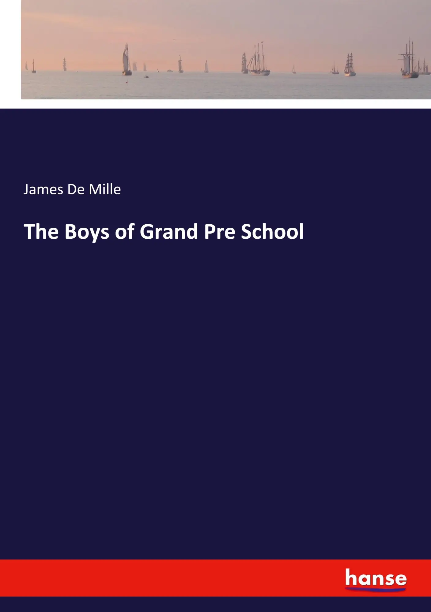 The Boys of Grand Pre School - James De Mille Kartoniert (TB)