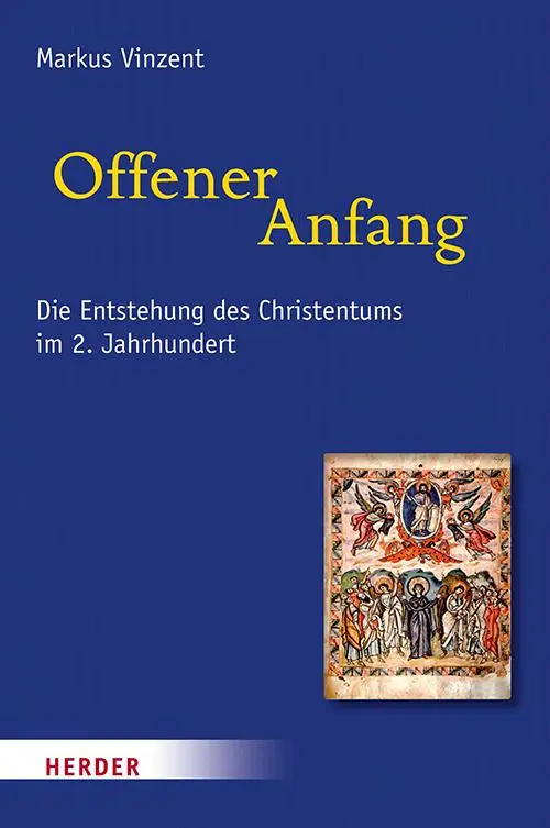 Cover: 9783451385773 | Offener Anfang | Die Entstehung des Christentums im 2. Jahrhundert