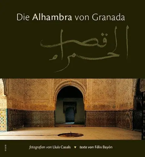 Cover: 9788489815773 | Die Alhambra von Granada | Félix Bayón | Buch | Deutsch | 2004