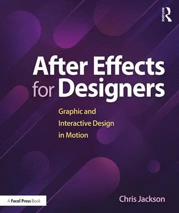 Cover: 9781138735873 | After Effects for Designers | Graphic and Interactive Design in Motion