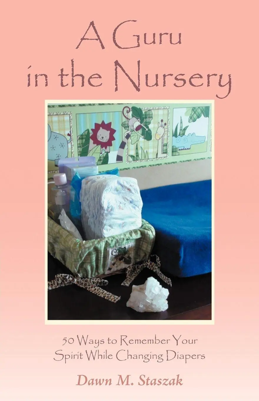 Cover: 9781452565873 | A Guru in the Nursery | Dawn M. Staszak | Taschenbuch | Englisch