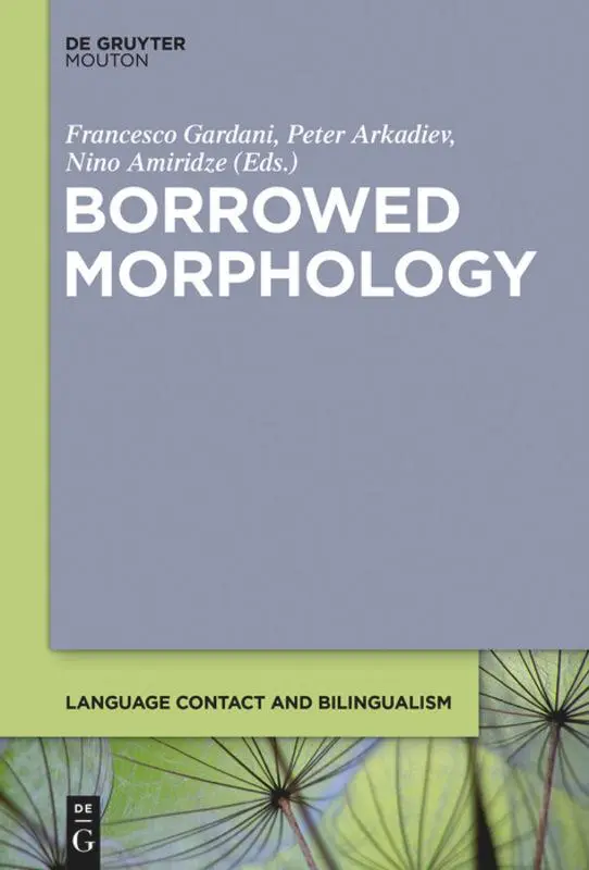 Cover: 9781501515873 | Borrowed Morphology | Francesco Gardani (u. a.) | Taschenbuch | 2017
