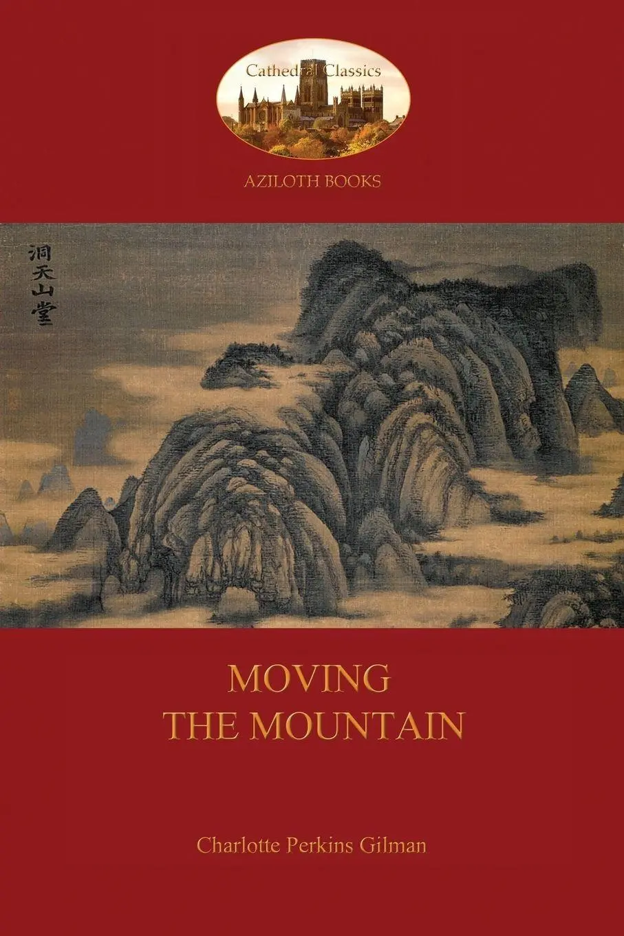 Cover: 9781909735873 | Moving the Mountain (Aziloth Books) | Charlotte Perkins Gilman | Buch