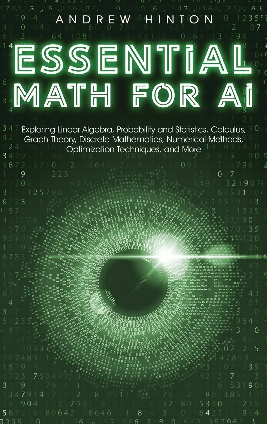 Cover: 9781923045873 | Essential Math for AI | Andrew Hinton | Buch | Englisch | 2023