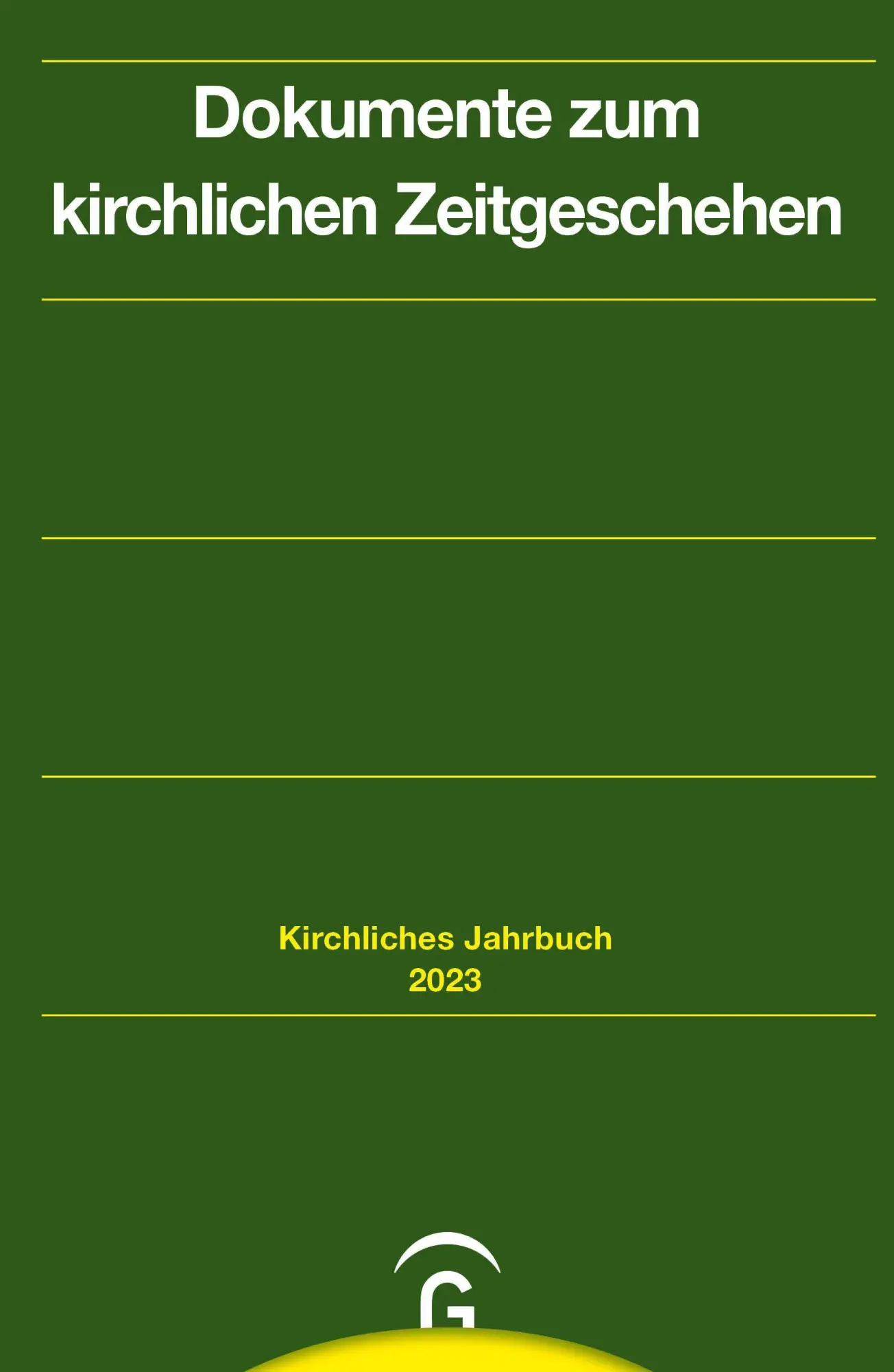 Dokumente zum kirchlichen Zeitgeschehen. Jahrgang 150, 2023