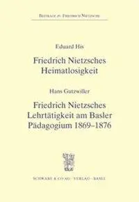 Cover: 9783796515873 | Friedrich Nietzsches Heimatlosigkeit. Friedrich Nietzsches...