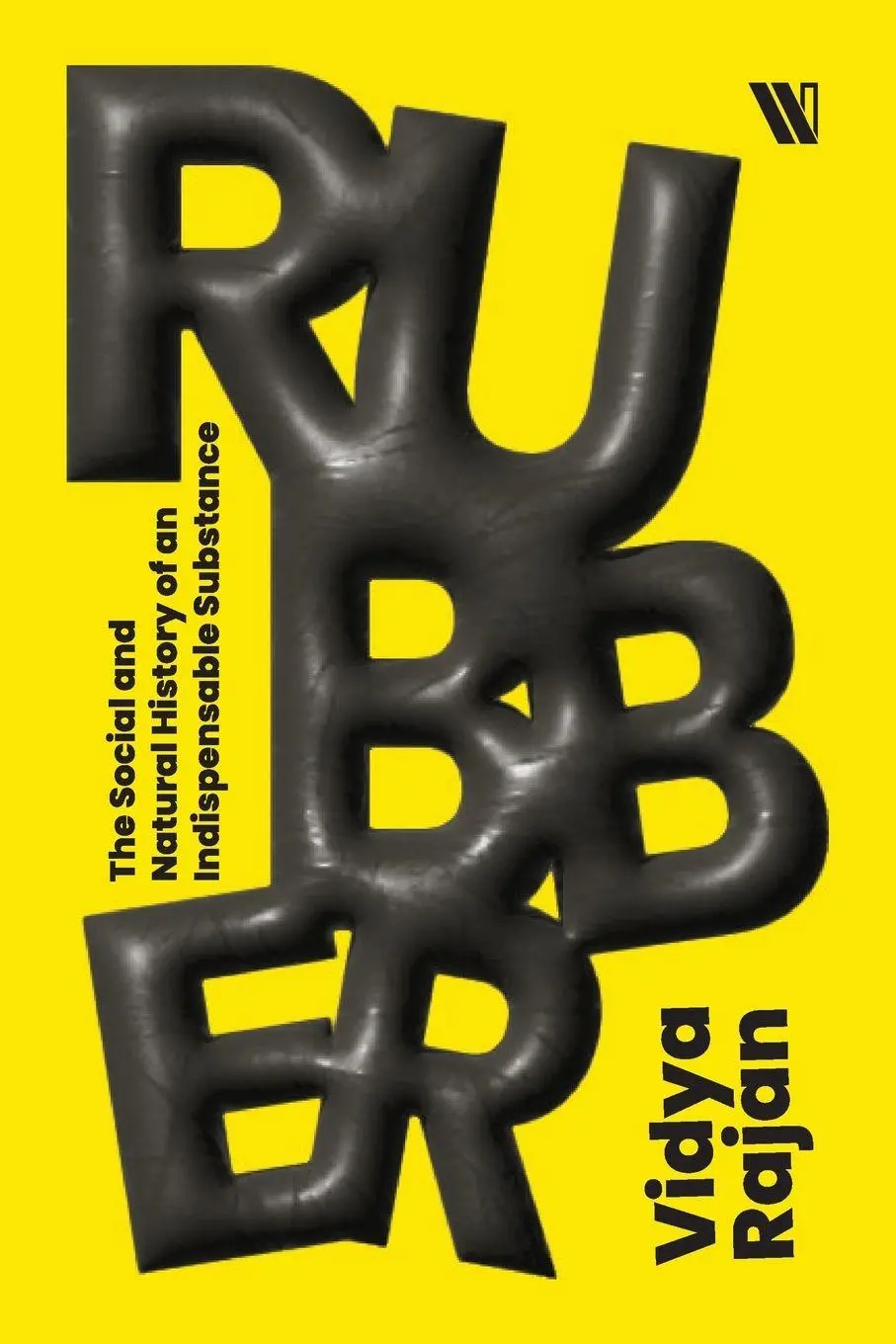 Cover: 9789360455873 | Rubber | The Social and Natural History of an Indispensable Substance