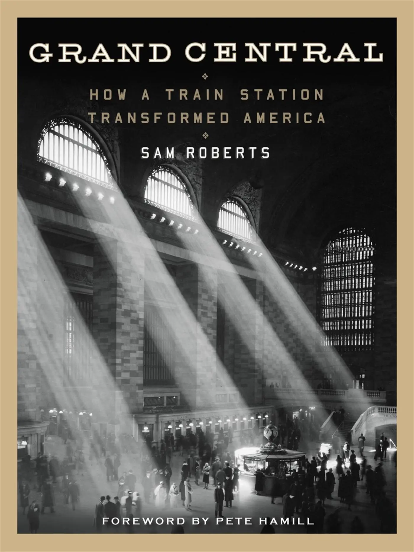 Cover: 9781455525973 | Grand Central | How a Train Station Transformed America | Sam Roberts