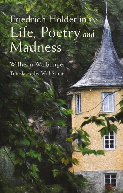 Cover: 9781843915973 | Friedrich Hölderlin's Life, Poetry and Madness | Waiblinger (u. a.)