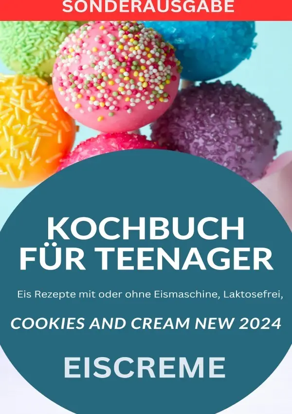 Cover: 9783759805973 | KOCHBUCH FÜR TEENAGER Cookies and Cream NEW 2024: Eis Rezepte mit...