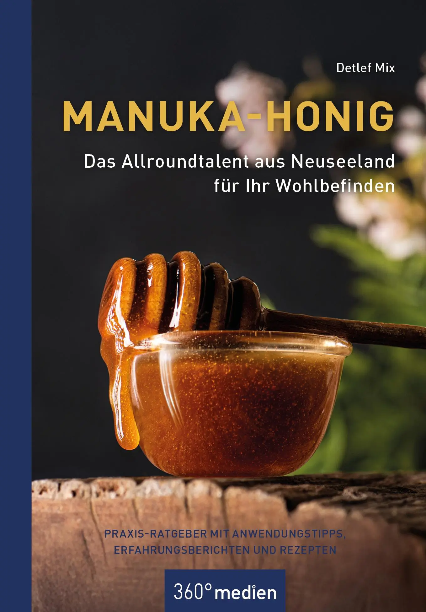 Cover: 9783968555973 | Manuka-Honig - Das Allroundtalent aus Neuseeland für Ihr Wohlbefinden