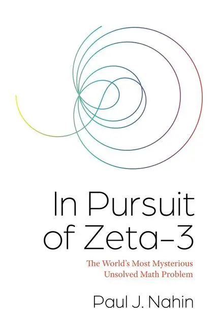 Cover: 9780691206073 | In Pursuit of Zeta-3 | Paul J. Nahin | Buch | Gebunden | Englisch