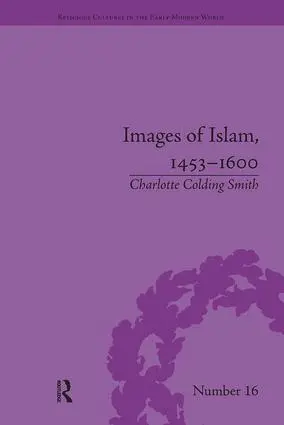 Cover: 9781138546073 | Images of Islam, 1453-1600 | Turks in Germany and Central Europe