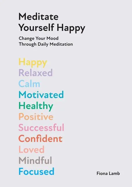 Cover: 9781784886073 | Meditate Yourself Happy | Fiona Lamb | Buch | Gebunden | Englisch