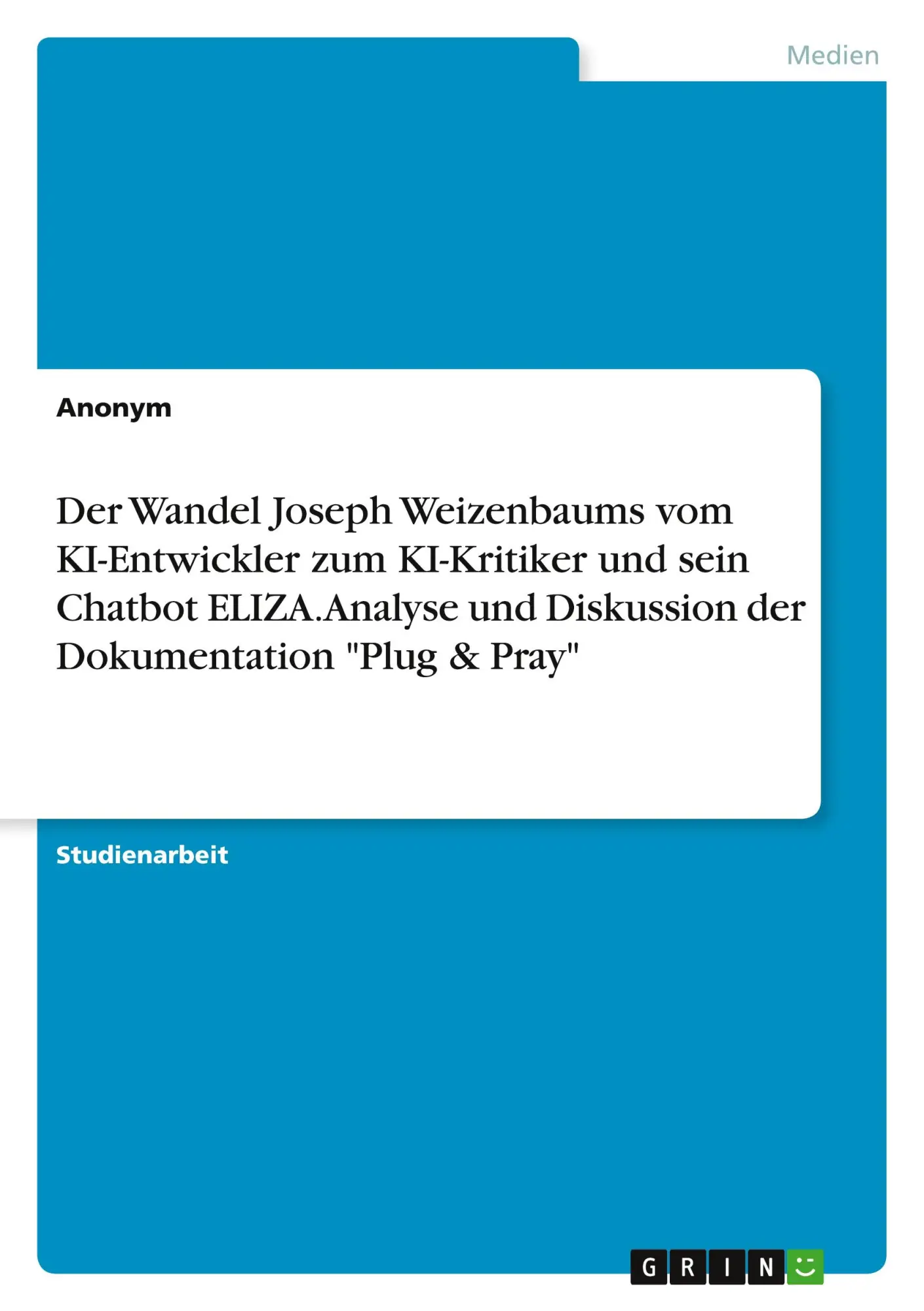 Cover: 9783346176073 | Der Wandel Joseph Weizenbaums vom KI-Entwickler zum KI-Kritiker und...