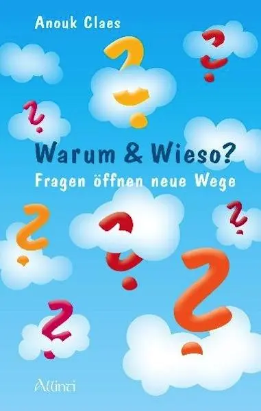Cover: 9783905836073 | Warum &amp; Wieso | Fragen öffnen neue Wege | Anouk Claes | Taschenbuch
