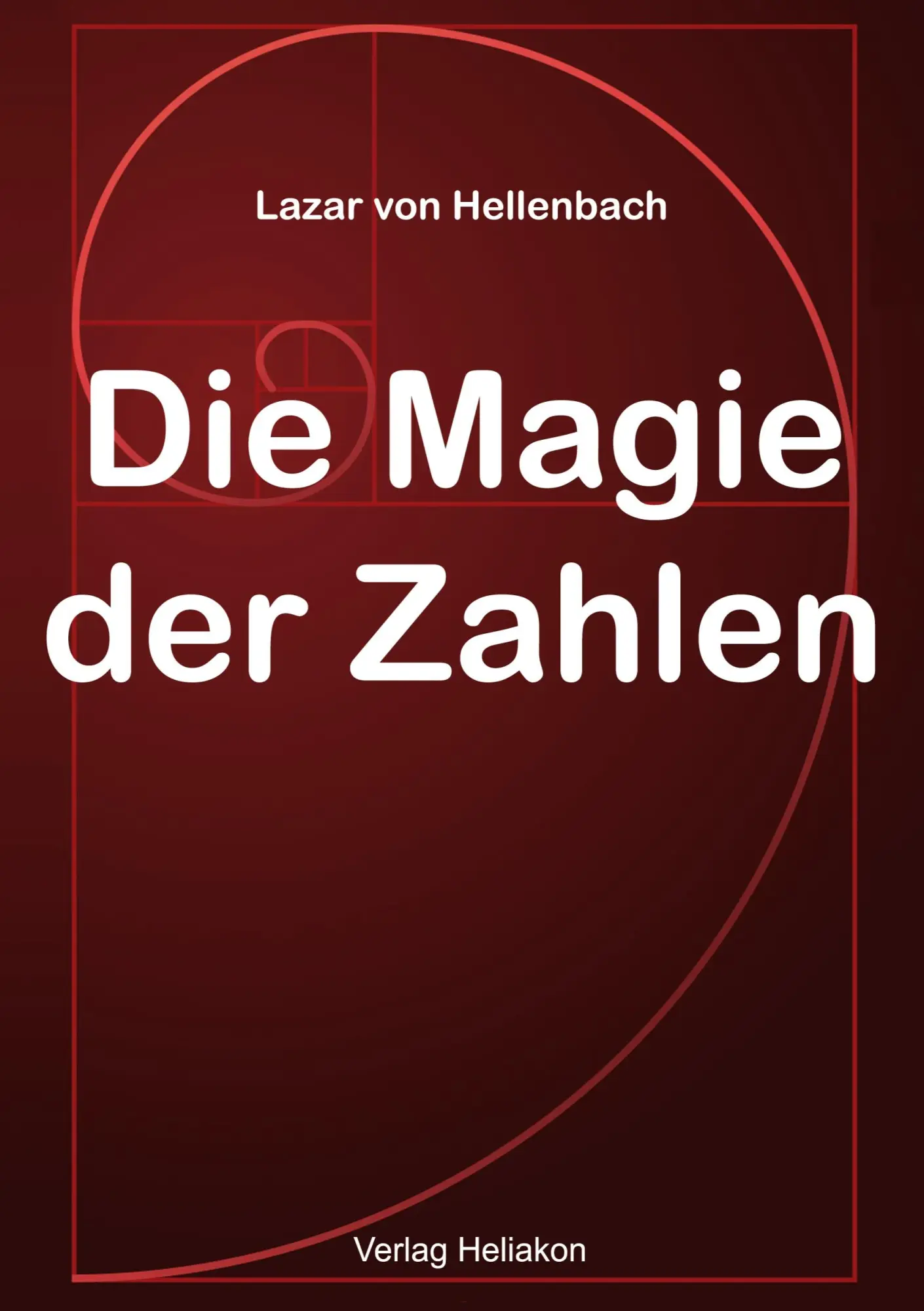 Cover: 9783949496073 | Die Magie der Zahlen | Lazar Von Hellenbach | Taschenbuch | Paperback