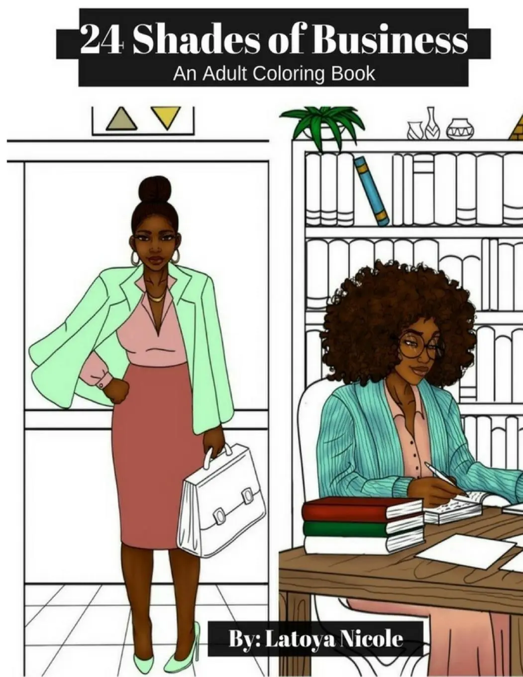 Cover: 9780692116173 | 24 Shades of Business | An Adult Coloring Book | Latoya Nicole | Buch