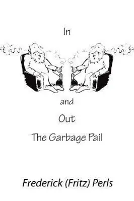 Cover: 9780939266173 | In and Out the Garbage Pail | Frederick S. Perls | Taschenbuch | 1992