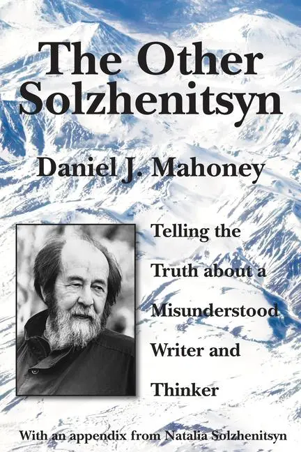 Cover: 9781587316173 | The Other Solzhenitsyn: Telling the Truth about a Misunderstood...