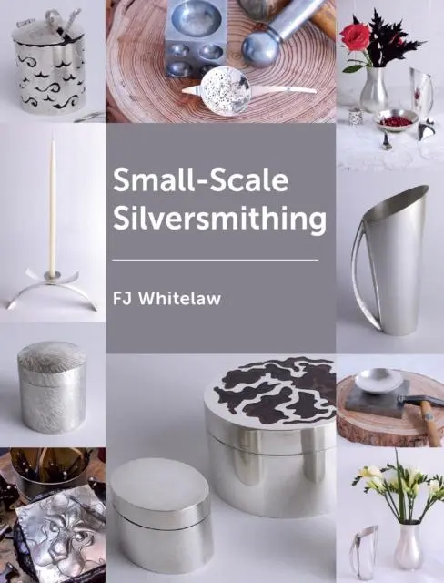 Cover: 9781785006173 | Small-Scale Silversmithing | Frances J Whitelaw | Taschenbuch | 2019