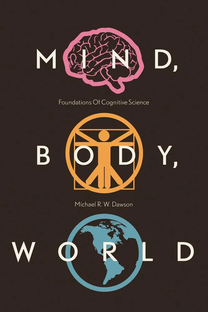 Cover: 9781927356173 | Mind, Body, World: Foundations of Cognitive Science | Dawson | Buch