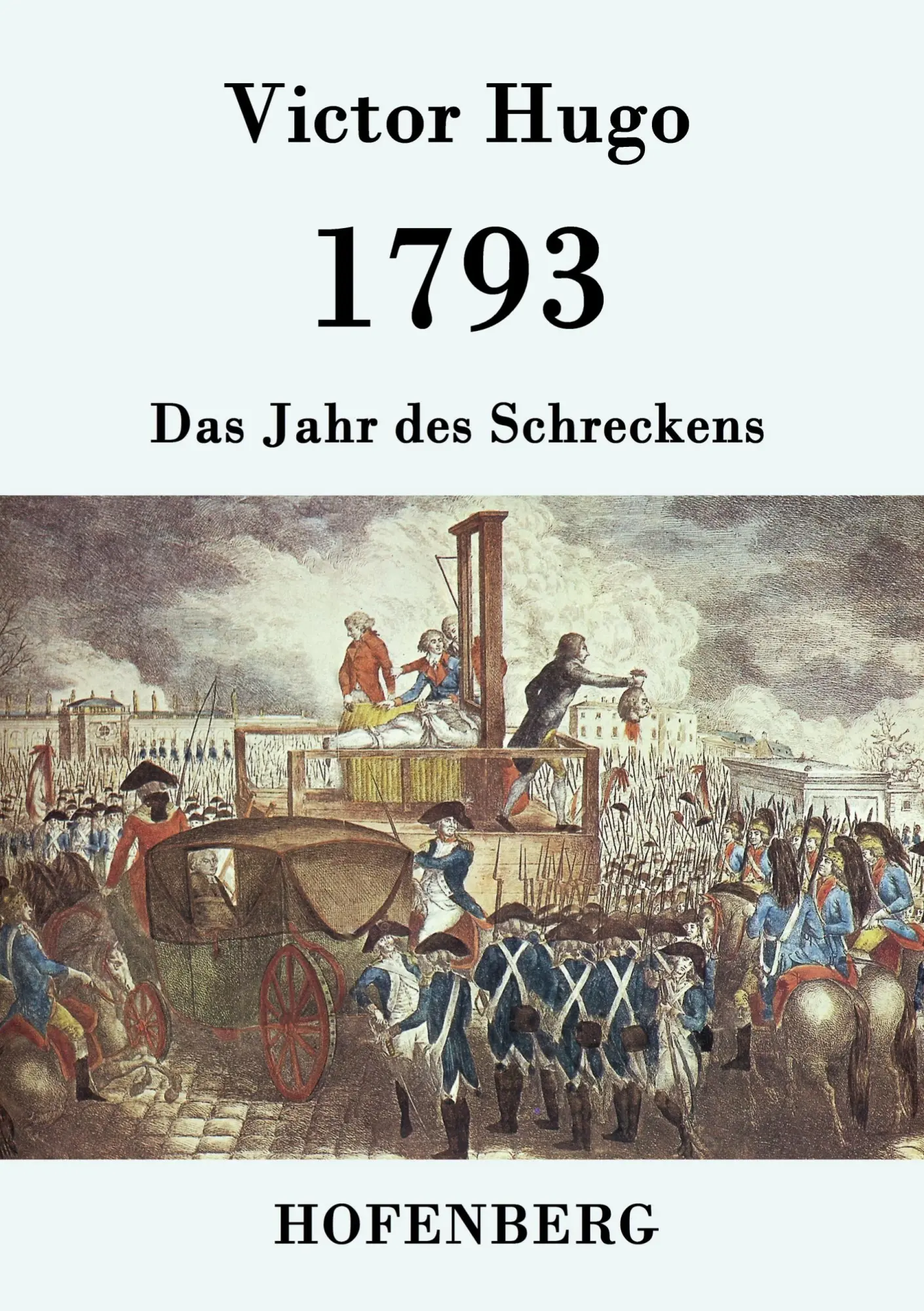 Cover: 9783843076173 | 1793 | Das Jahr des Schreckens | Victor Hugo | Taschenbuch | 340 S.
