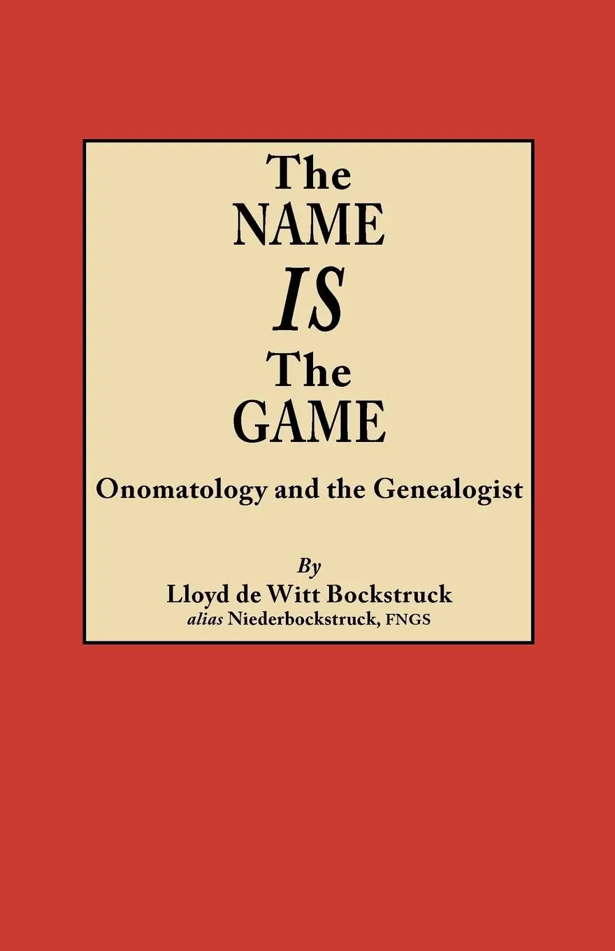 Cover: 9780806356273 | Name Is the Game | Onomatology and the Genealogist | Bockstruck | Buch