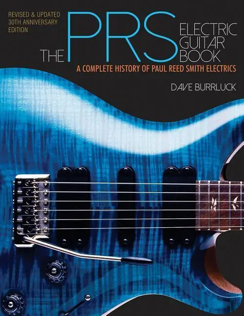 Cover: 9781480386273 | The Prs Electric Guitar Book | Dave Burrluck | Taschenbuch | Buch